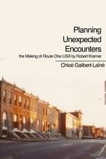 Poster de la película Planning Unexpected Encounters: the Making of Route One USA by Robert Kramer