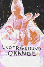 Poster de la película Underground Orange