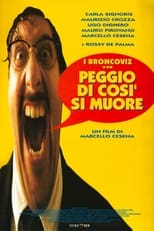 Poster de la película Peggio di così si muore