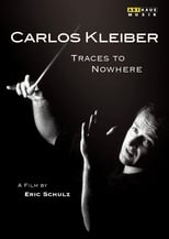 Poster de la película Traces to Nowhere: The Conductor Carlos Kleiber