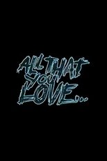 Poster de la película All That You Love