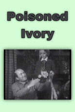 Poster de la película Poisoned Ivory