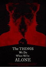Poster de la película The Things We Do When We're Alone