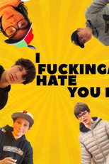 Poster de la serie I Fucking Hate You
