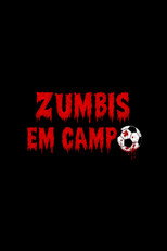 Poster de la serie Zumbis em Campo