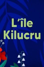 Poster de la serie L'Île de Kilucru