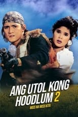 Poster de la película Miss Na Miss Na Kita: Ang Utol Kong Hoodlum Part 2