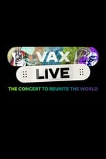 Poster de la película Vax Live: The Concert to Reunite the World