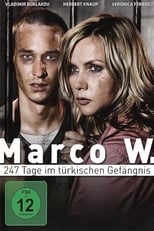 Poster de la película Marco W. - 247 Tage im türkischen Gefängnis