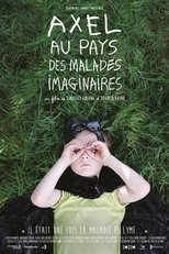 Poster de la película Axel and the True Story of an Imaginary Illness