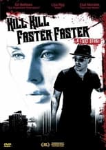 Poster de la película Kill Kill Faster Faster