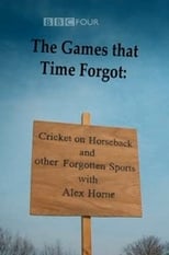 Poster de la película The Games That Time Forgot: Cricket on Horseback and Other Forgotten Sports