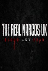 Poster de la serie The Real Narcos UK: Blood and Fear