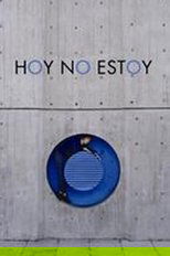 Poster de la película Hoy no estoy