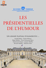 Poster de la película Les présidentielles de l'humour