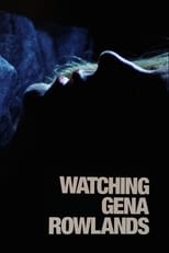 Poster de la película Watching Gena Rowlands