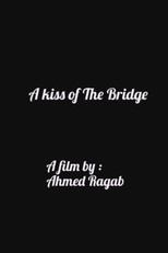 Poster de la película A Kiss of The Bridge