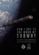 Poster de la película How I Got to the Moon by Subway