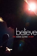 Poster de la película Believe: The Eddie Izzard Story