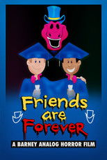 Poster de la película Friends Are Forever: A Barney Analog Horror Film