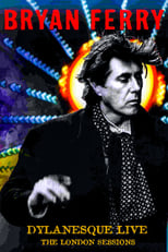 Poster de la película Bryan Ferry - Dylanesque Live The London Sessions