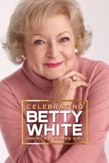 Poster de la película Celebrating Betty White: America's Golden Girl