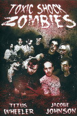 Poster de la película Toxic Shock Zombies