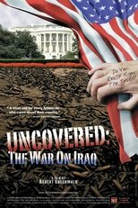 Poster de la película Uncovered: The Whole Truth About The Iraq War