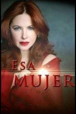 Poster de la serie Esa mujer