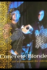 Poster de la película Concrete Blonde: Still in Hollywood - The Videos