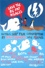 Poster de la película Save The Big Fat Whales