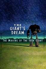 Poster de la película The Giant's Dream: The Making of the Iron Giant