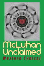 Poster de la película McLuhan Unclaimed: Western Cynical