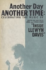 Poster de la película Another Day, Another Time: Celebrating the Music of 'Inside Llewyn Davis'