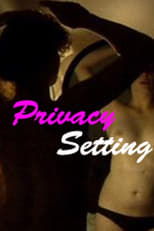 Poster de la película Privacy Setting