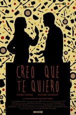 Poster de la película Creo que te quiero