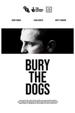 Poster de la película Bury the Dogs