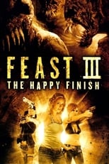 Poster de la película Feast III: The Happy Finish