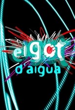 Poster de la serie El got d'aigua
