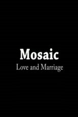 Poster de la película Mosaic: Love & Marriage