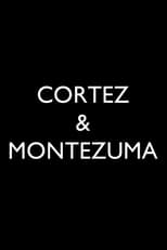 Poster de la película The Story of Cortez and Montezuma