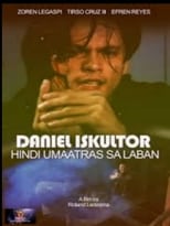 Poster de la película Daniel Eskultor: Hindi Umaatras sa Laban