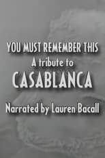 Poster de la película You Must Remember This: A Tribute to 'Casablanca'