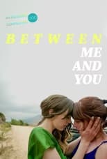 Poster de la película Between Me and You