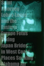 Poster de la película Saint Flournoy Lobos-Logos and the Eastern Europe Fetus Taxing Japan Brides in West Coast Places Sucking Alabama Air