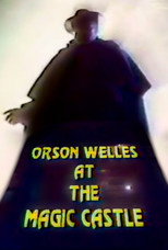Poster de la película Orson Welles at The Magic Castle