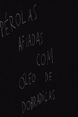 Poster de la película Pérolas Afiadas com Óleo de Dobradiças