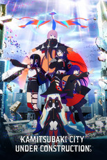 Poster de la serie KAMITSUBAKI CITY UNDER CONSTRUCTION