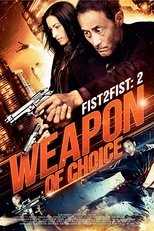 Poster de la película Fist 2 Fist 2: Weapon of Choice