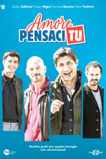 Poster de la serie Amore pensaci tu